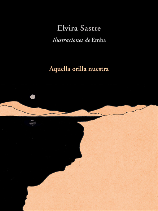 Title details for Aquella orilla nuestra by Elvira Sastre - Available